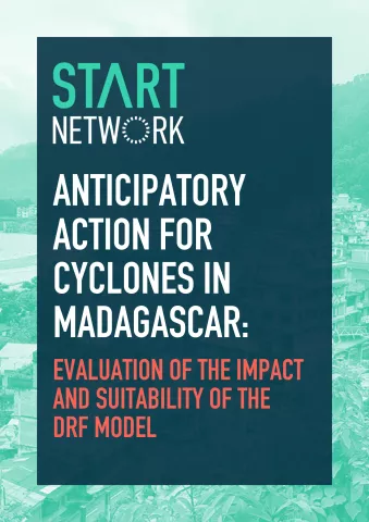 Anticipatory Action for Cyclones in Madagascar: Evaluation of the Impact and Suitability of the DRF Model