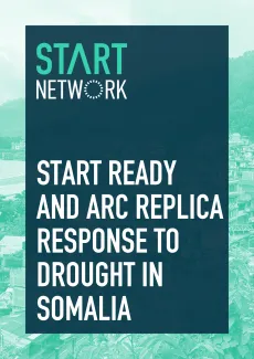 Start Ready and ARC Replica Response to Drought in Somalia